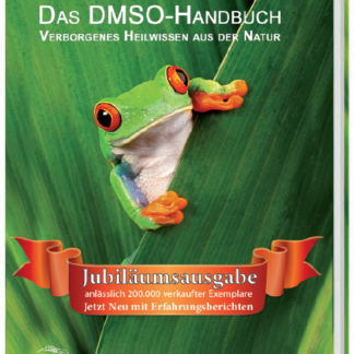 Buch: Das DMSO-Handbuch - Verborgenes Heilwissen aus der Natur - Jubiläumsaus...*